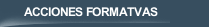 ACCIONES FORMATVAS